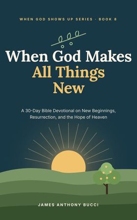 When God Makes All Things New, Book 8
